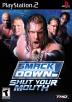 WWE SmackDown! Shut Your Mouth Box